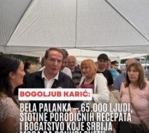 БОГОЉУБ КАРИЋ:БЕЛА ПАЛАНКА — 65.000 ЉУДИ, СТОТИНЕ ПОРОДИЧНИХ РЕЦЕПАТА И БОГАТСТВО КОЈЕ СРБИЈА МОРА ДА ПОНУДИ СВЕТУ