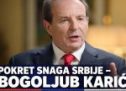 ПОКРЕТ СНАГА СРБИЈЕ – БОГОЉУБ КАРИЋ ИЗЛАЗИ НА ПАРЛАМЕНТАРНЕ ИЗБОРЕ