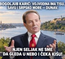 БОГОЉУБ КАРИЋ ГРАЂАНИМА И ЧЛАНОВИМАПОКРЕТА СНАГА СРБИЈЕ – БК У НОВОМ САДУВОЈВОДИНА ИМА ТИСУ, САВУ И СРПСКО МОРЕ — ДУНАВ.ЊЕН СЕЉАК НЕ СМЕ ДА ГЛЕДА У НЕБО И ЧЕКА КИШУ!