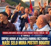 БОГОЉУБ КАРИЋ, НОСИЛАЦ ЛИСТЕ ПОКРЕТ СНАГА СРБИЈЕ – БКИЗ ТОПОЛЕ:СРПСКИ АГРАР ЈЕ НАЈВЕЋА ФАБРИКА БЕЗ КРОВА — НАШЕ СЕЛО МОРА ПОСТАТИ БОГАТО!